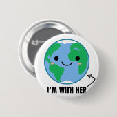 Ich bin mit ihr - Planeten-Tag der Erde Button (Vorne & Hinten)