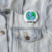 Ich bin mit ihr - Planeten-Tag der Erde Button (Beispiel)