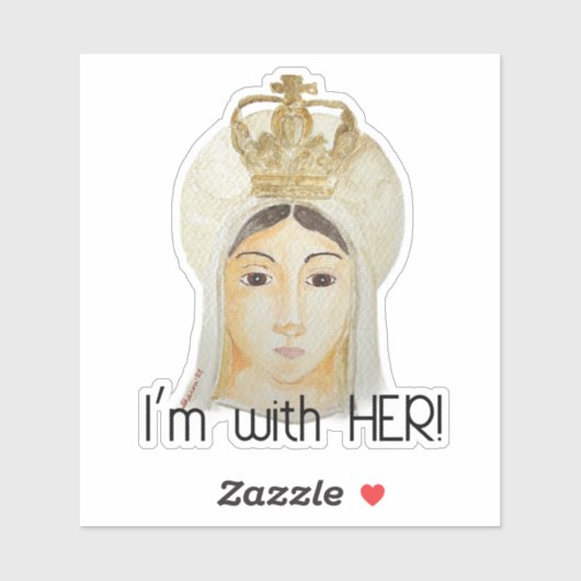 Ich bin mit ihr - Unsere Dame von Fatima Sticker (Blatt)