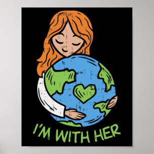 Ich bin mit ihrem Earth Day Shirt Pro Gerettet Umg Poster