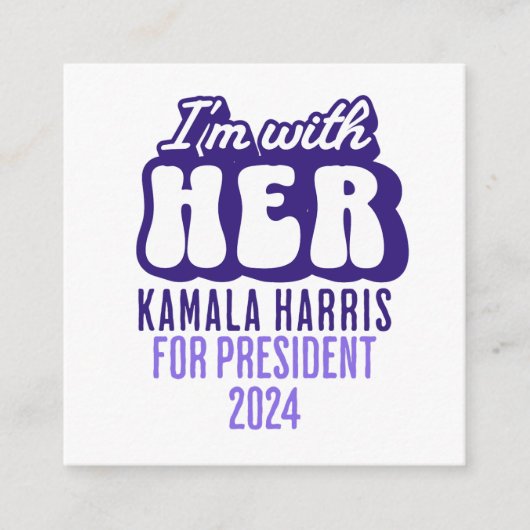 Ich bin mit ihrem Text Kamala Harris für Präsident Begleitkarte (Vorderseite)