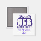 Ich bin mit ihrem Text Kamala Harris für Präsident Magnet (Vorderseite/Rückseite)