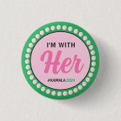 ICH BIN MIT IHRER Kampagnenschaltfläche 2024 (rosa Button (Vorderseite)