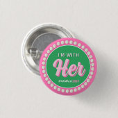 ICH BIN MIT IHRER Kampagnenschaltfläche 2024 (rosa Button (Vorne & Hinten)