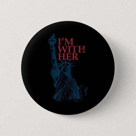 Ich bin mit ihrer Statue der Lady Liberty Kamala H Button (Vorderseite)