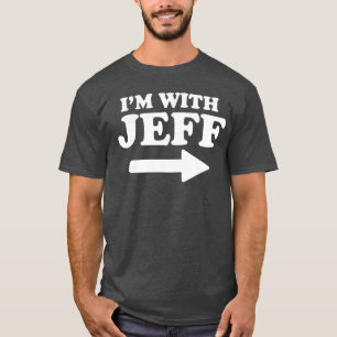 Ich bin mit Jeff Lustig Jeff Persönlicher Name Vor T-Shirt