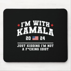 Ich bin mit Kamala, der einfach die lustige Wahl D Mousepad