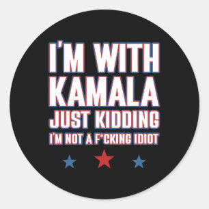 Ich bin mit Kamala einfach kidding nicht Idiot Ret Runder Aufkleber
