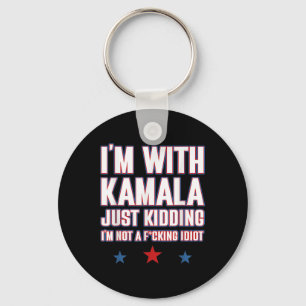 Ich bin mit Kamala einfach kidding nicht Idiot Ret Schlüsselanhänger