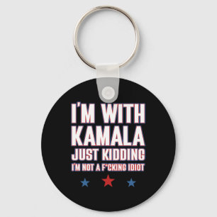Ich bin mit Kamala einfach kidding nicht Idiot Ret Schlüsselanhänger