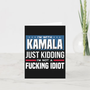 Ich bin mit Kamala, ich kidde mich einfach nicht e Karte