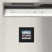 Ich bin mit Kamala, ich kidde mich einfach nicht e Magnet (In Situ (Geschirrspüler))
