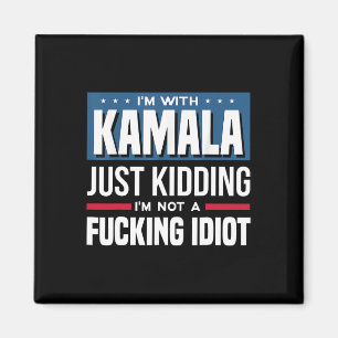 Ich bin mit Kamala, ich kidde mich einfach nicht e Magnet