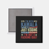 Ich bin mit Kamala, ich kidde mich einfach nicht m Magnet (Vorderseite/Rückseite)