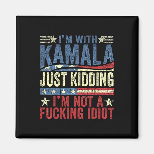 Ich bin mit Kamala, ich kidde mich einfach nicht m Magnet (Vorne)