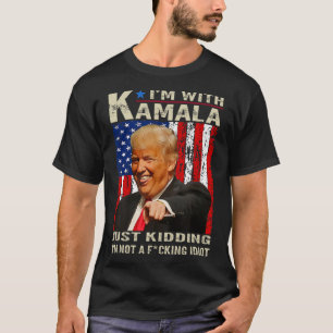 Ich bin mit Kamala nur kidding Ich bin kein Ing Id T-Shirt