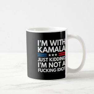 Ich bin mit Kamala nur kidding im nicht ein Ing Id Kaffeetasse