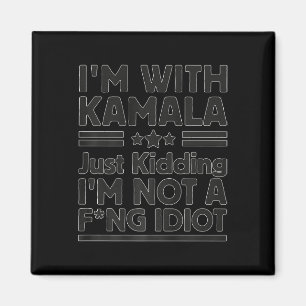 Ich bin mit Kamala, wie ich nur knude bin, kein Id Magnet