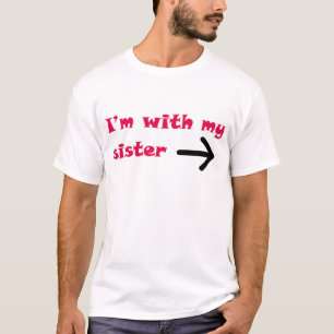 Ich bin mit meinem Schwester-Pfeil-Recht T-Shirt