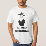 Ich bin mit MESHUGAH - lustiges Rabbiner-Shirt T-Shirt<br><div class="desc">Dieses Shirt kennzeichnet einen lustigen jüdischen Rabbiner mit weißem Bart und Peyes (die langen Sideburns), gekleidet in der traditionellen schwarzen orthodoxen jüdischen Kleidung. Der Text sagt: "Ich bin mit Meshugah" das auf Hebräer VERRÜCKT ist (und Yiddish). Mit diesem Shirt werden Sie versichert, um Sie jüdische Gemeinschaftsfreunde zu machen ein gutes...</div>