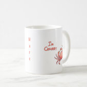 Ich bin mit Namenskrebs mürrisch Kaffeetasse (VorderseiteRechts)