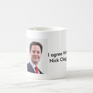 Ich bin mit Nick Clegg Tasse einverstanden