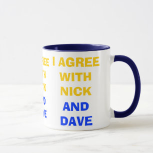 Ich bin mit Nick und Dave ~ politischer Koalition Tasse