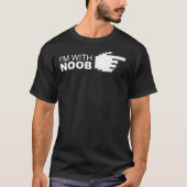 Ich bin mit Noob T-Shirt (Vorderseite)