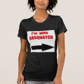 Ich bin mit sasquatch T-Shirt (Vorderseite)