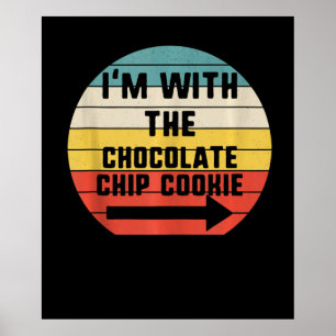 Ich bin mit Schokolade Chip Cookie Cook-Geschenk Poster
