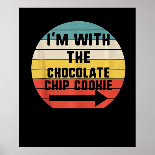 Ich bin mit Schokolade Chip Cookie | Cook-Geschenk Poster (Vorne)