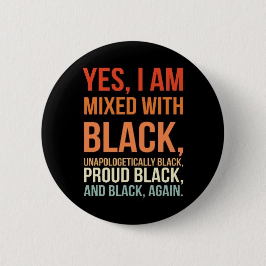 Ich bin mit schwarz - stolz auf die schwarze Gesch Button (Vorderseite)