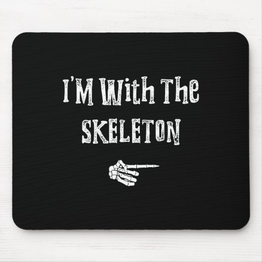 Ich bin mit Skeleton Halloween Kostüm Witzige Paar Mousepad (Vorne)