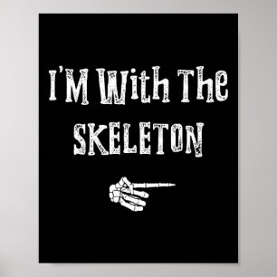 Ich bin mit Skeleton Halloween Kostüm Witzige Paar Poster
