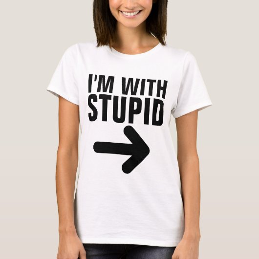 ICH BIN MIT STUPIDEN T - SHIRT (Vorderseite)
