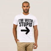 ICH BIN MIT STUPIDEN T - SHIRT (Vorne ganz)
