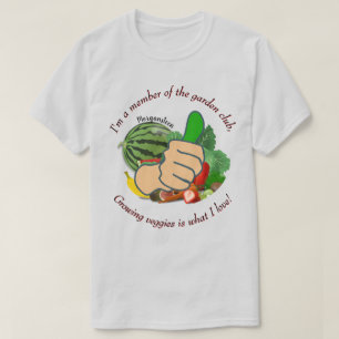 Ich bin Mitglied des Gartenklubs Liebe veggies Lt. T-Shirt