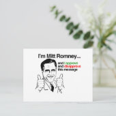 Ich bin Mitt Romney und ich billige diese Nachrich Postkarte (Stehend Vorderseite)