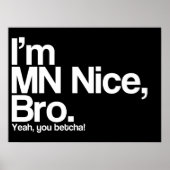 Ich bin MN Nice Bro Yeah You Betcha Funny Poster (Vorne)