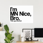 Ich bin MN Nice Bro Yeah You Betcha Funny Poster (Heimbüro)
