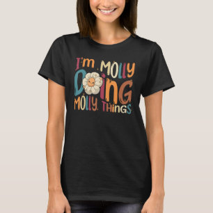 Ich bin Molly und mache Molly-Dinge Groovy Retro T-Shirt