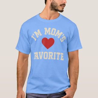 Ich bin Moms Liebling Lustige Mom Mutterschaftstag T-Shirt