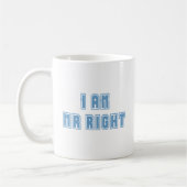 Ich bin Mr. Richtig Kaffeetasse (Links)