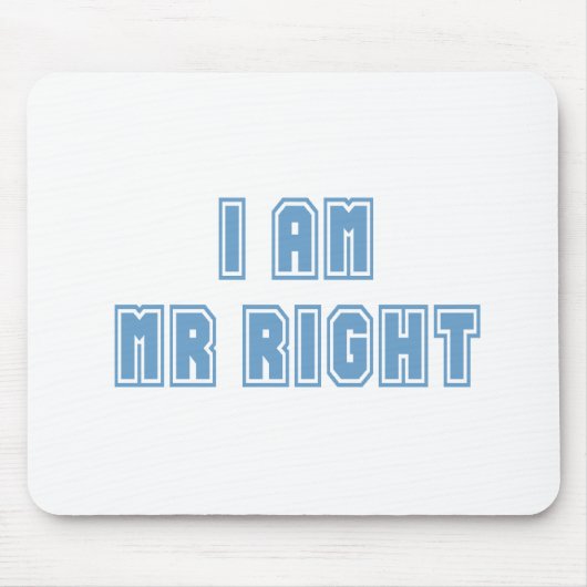 Ich bin Mr. Richtig Mousepad (Vorne)