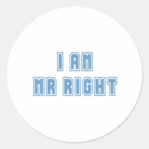 Ich bin Mr. Richtig Runder Aufkleber