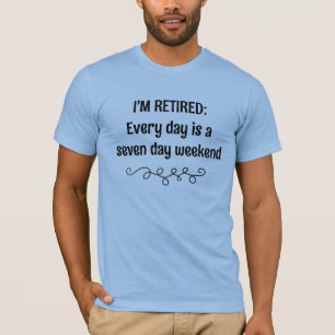 Ich bin müde. Jeden Tag ist ein Sieben-Tage-Wochen T-Shirt