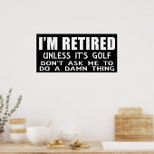 Ich bin müde, wenn es kein Golfposter ist Poster (Küche)