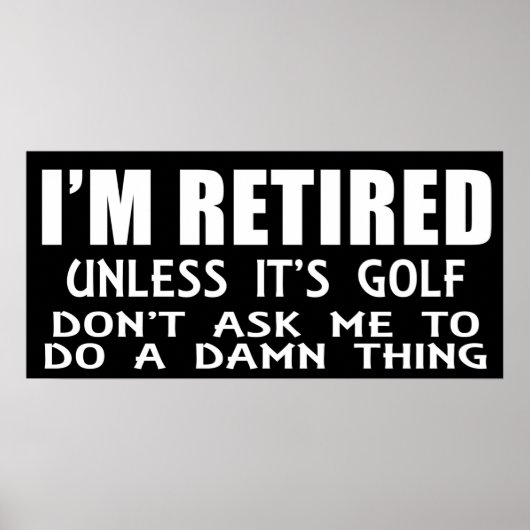 Ich bin müde, wenn es kein Golfposter ist Poster (Vorne)