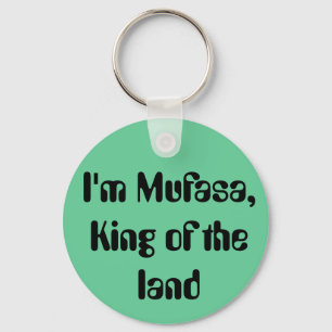 Ich bin Mufasa, König des Landes Schlüsselanhänger