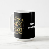 Ich bin Multitasker, den ich hören, ignorieren und Kaffeetasse (Vorderseite Links)